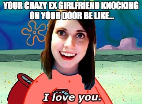 30 Ex-Girlfriend Memes From That Crazy Relationship