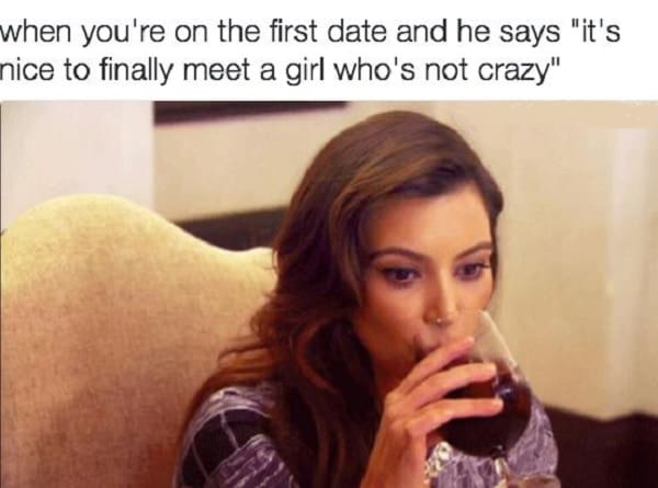 funny girlfriend meme about first date