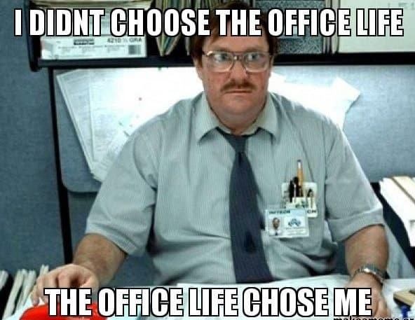 hilarious meme about office life
