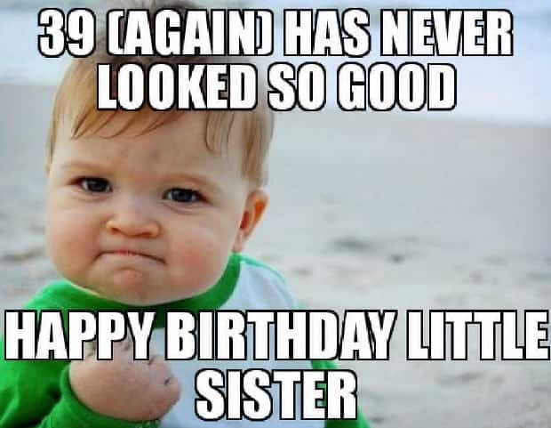funny birthday meme for little sister
