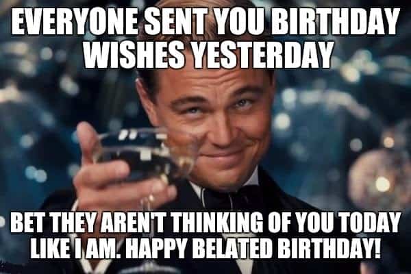 funny Happy Belated Birthday meme