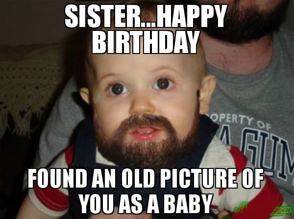20 Funny Sister Birthday Memes That'll Give You a 100 Watt ...