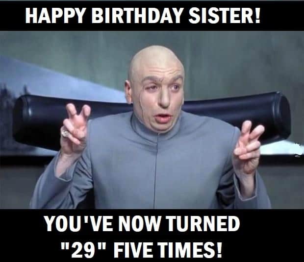 hilarious birthday memes for sister